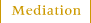 Mediation