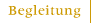 Begleitung